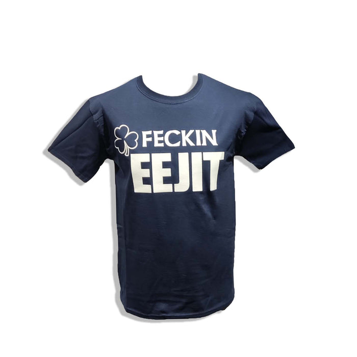 Feeckin Eejit, T-Shirt